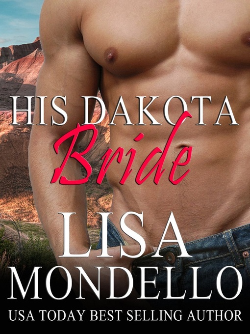 Title details for His Dakota Bride by Lisa Mondello - Available